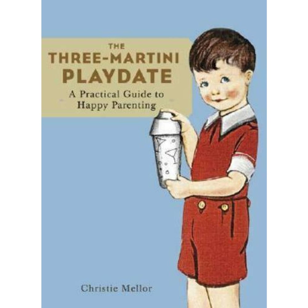 "The Three-Martini Playdate" by Christie Mellor (Paperback, 2004)-First Edition